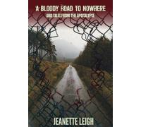 A Bloody Road to Nowhere and Tales from the Apocalypse: 1