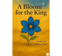 A bloom for the King (The Seeds of Light Series)