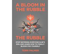 A Bloom in the Rubble