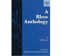 A Blow Anthology: 8 Anthems by Deborah Simpkin King (Editor) (23-May-1996) Paperback