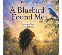 A Bluebird Found Me