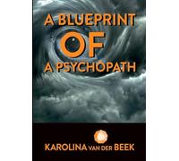 A Blueprint of a Psychopath