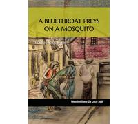 A BLUETHROAT PREYS ON A MOSQUITO: Poems about war