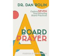 A Board Prayer: Explore Seven God-Honoring Board Practices