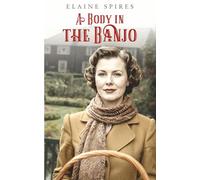 A Body in the Banjo (A Cissie Partridge Mystery)