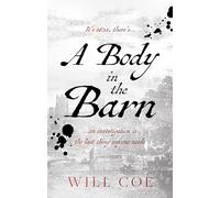 A Body in the Barn: …an investigation is the last thing anyone needs (The Stuart Set)