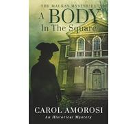 A Body in the Square (The MacKay Mysteries)