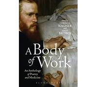 A Body of Work: An Anthology of Poetry and Medicine