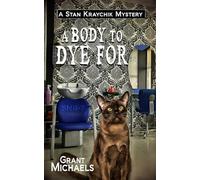 A Body To Dye For: 1 (Stan Kraychik Mystery)