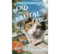 A Bold and Brutal Tail: A Talking Cat Cozy Mystery