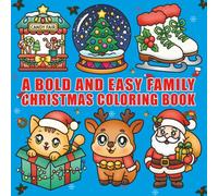 A Bold And Easy Family Christmas Coloring Book: 8.5 x 8.5 inches | over 60 festive designs | Amazing Gift For Everyone