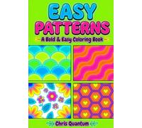 A Bold & Easy Pattern Coloring Book for Adults: 50 Simple, Relaxing Designs for Stress Relief
