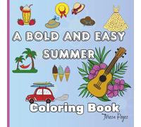 A Bold & Easy Summer: Coloring Book