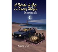 A Bolinha de Golf e o Xadrez Mágico: Uma noite inesperada da Ilha