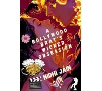 A Bollywood Brat's Wicked Obsession: Celebrity Rom-Com Novel