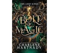 A Bolt of Magic: 4 (The Lost Kings)