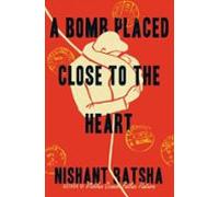 A Bomb Placed Close To The Heart (ebook)