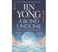 A Bond Undone: Legends of the Condor Heroes Vol. 2