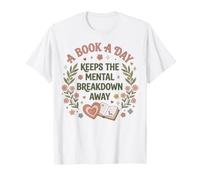 A Book A Day Keeps The Mental Breakdown Away Floral Bookish Camiseta