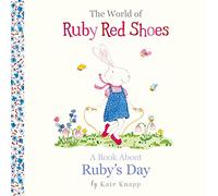 A Book About Ruby's Day (The World of Ruby Red Shoes, 1) (World of Ruby Red Shoes The)