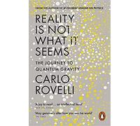 a book by (Rovelli Carlo) Paperback { Reality Is Not What It Seems The Journey to Quantum Gravity 1 June 2017 ....}