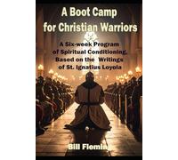 A Book Camp For Christian Warriors: A Six-Week Program Based on the Spiritual Exercises of Ignatius Loyola