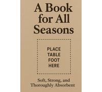 A Book for All Seasons: Soft, Strong, and Thoroughly Absorbent