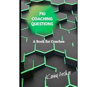 A Book for Coaches,: 710 coaching questions (ENVISION•INSPIRE•ACHIEVE in Business)