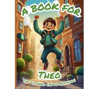 A Book for Theo: The Kid Who Can Do Anything!