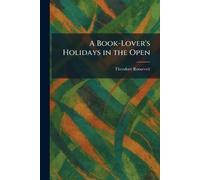 A Book-Lover's Holidays in the Open