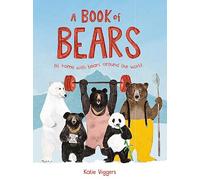 A Book of Bears: At Home with Bears Around the World