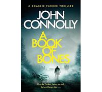 A Book Of Bones: A Charlie Parker Thriller: 17. From the No. 1 Bestselling Author of THE WOMAN IN THE WOODS