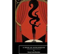 A Book of Burlesques: A Satirical Collection of Parodies, Wit, and Cultural Critique from the Early 20th Century