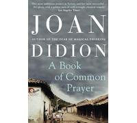 A BOOK OF COMMON PRAYER: A Gripping Political Drama of Expatriates and Revolution in Central America