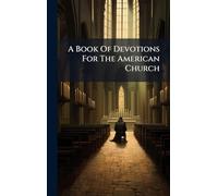 A Book Of Devotions For The American Church