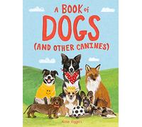 A Book of Dogs (and other canines)
