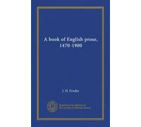 A book of English prose, 1470-1900