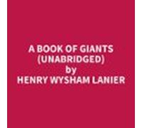 A Book Of Giants (unabridged) (audiolibro)