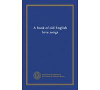 A book of old English love songs