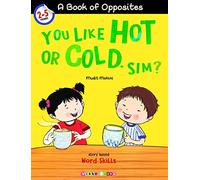 A Book of Opposites You Like Hot or Cold, Sim?