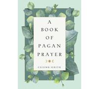 A Book of Pagan Prayer: Volume 3