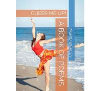 A BOOK OF POEMS: CHEER ME UP!