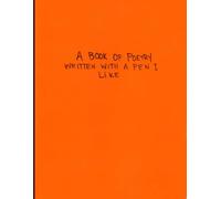 A Book of Poetry Written With a Pen I Like