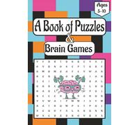 A Book of Puzzles and brain games: A Puzzle Adventure for Kids Ages 5-10,Packed with Word Searches, Mazes, and more | 6×9 inches |