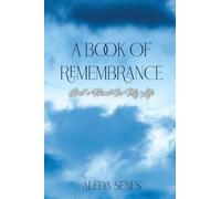 A Book of Remembrance: God's Hand in My Life