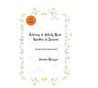 A BOOK OF SEASONS & WEATHER: Little Hands Big Dreams (Small Hands Big Smiles)