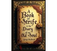 A Book of Strife in the Form of the Diary of an Old Soul