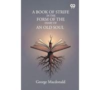 A Book Of Strife In The Form Of The Diary Of An Old Soul