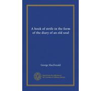 A book of strife in the form of the diary of an old soul