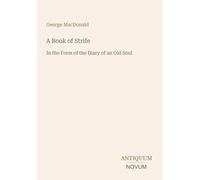 A Book of Strife: In the Form of the Diary of an Old Soul